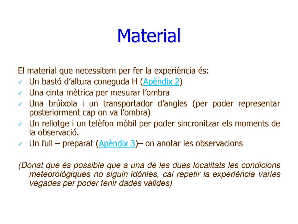 Material El material que necessitem per fer la experiència és: