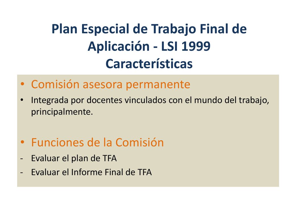 Plan Especial de Trabajo Final de Aplicación - LSI 1999 Características
