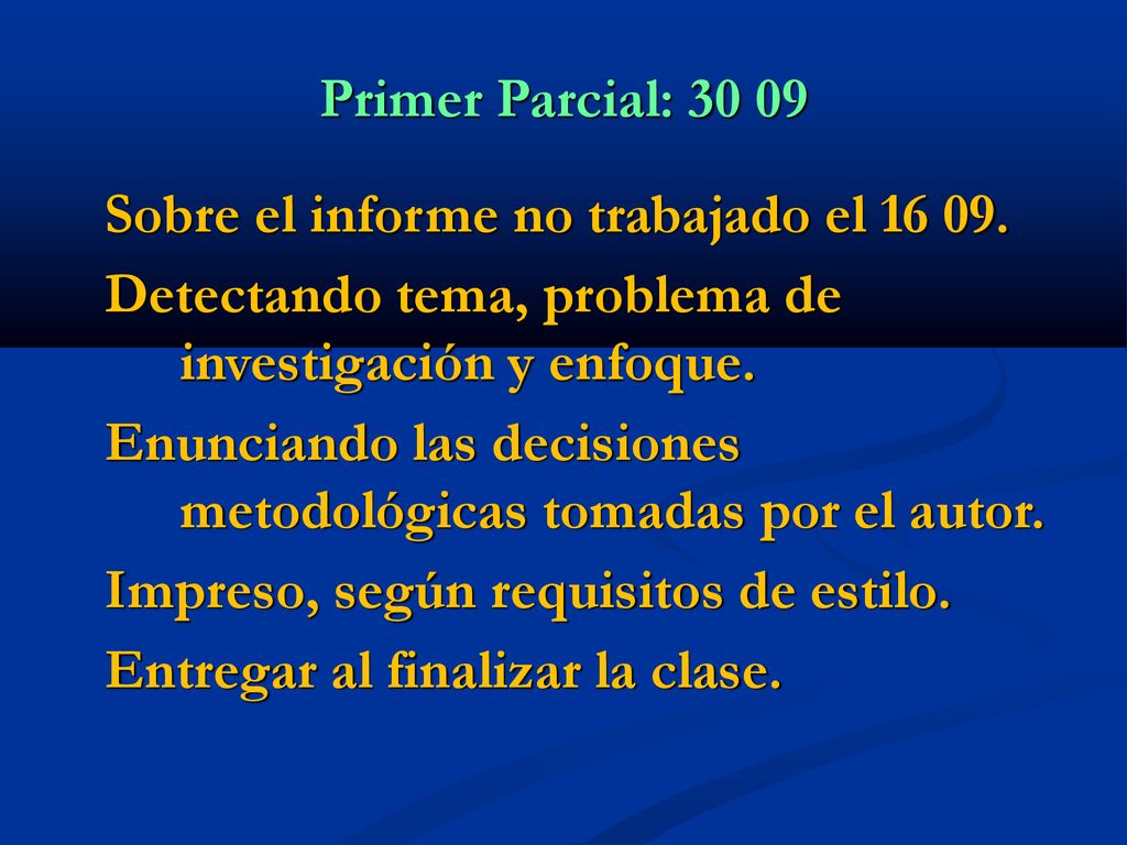Primer Parcial: Sobre el informe no trabajado el Detectando tema, problema de investigación y enfoque.