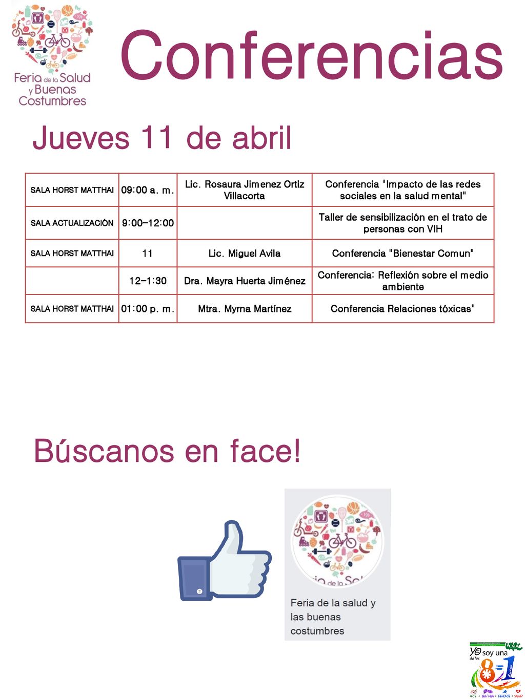 Conferencias Jueves 11 de abril Búscanos en face! 09:00 a. m.