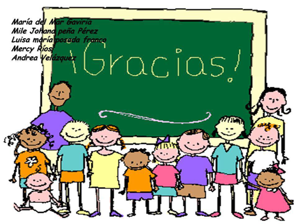 María del Mar Gaviria Mile Johana peña Pérez Luisa maría posada franco Mercy Ríos Andrea Velázquez