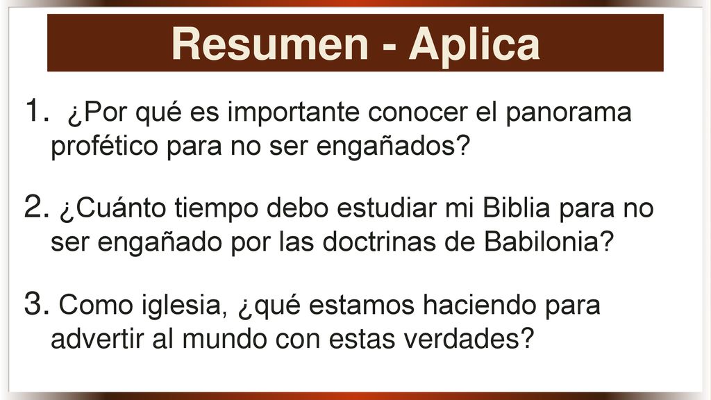 Resumen - Aplica ¿Por qué es importante conocer el panorama profético para no ser engañados