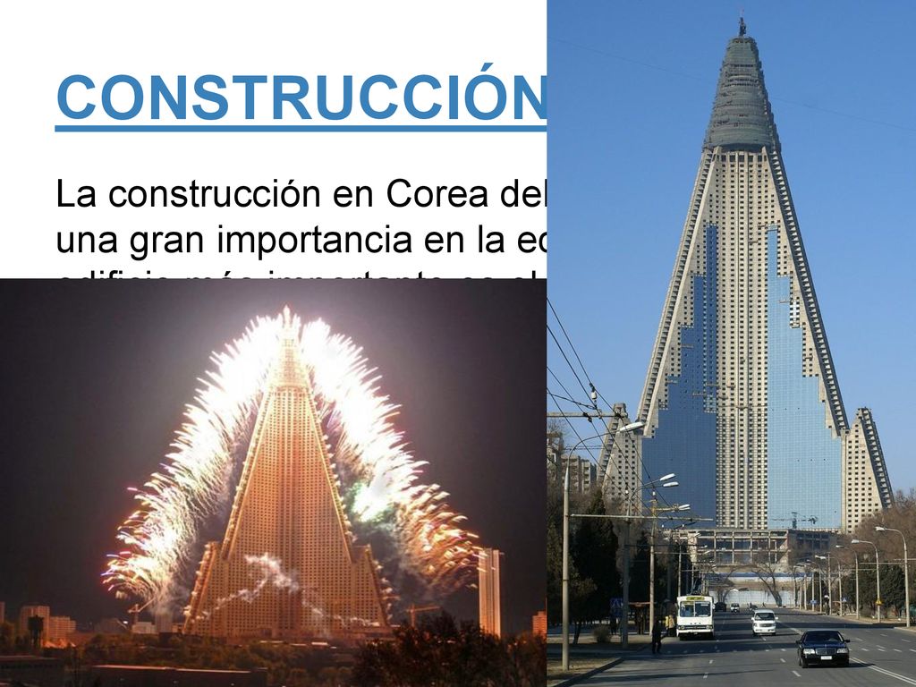 CONSTRUCCIÓN La construcción en Corea del Norte no tiene una gran importancia en la economía.