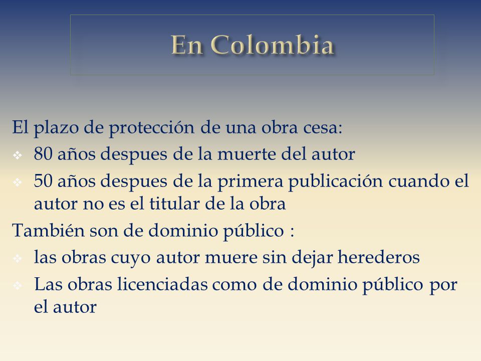 En Colombia El plazo de protección de una obra cesa: