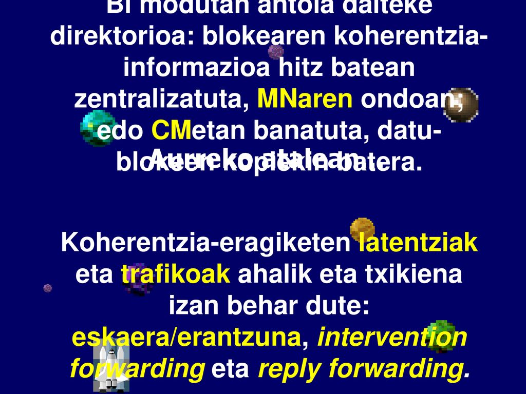 Datuen koherentziari eusteko, DSM sistemetan, koherentzia-direktorioak erabiltzen dira. Bi modutan antola daiteke direktorioa: blokearen koherentzia-informazioa hitz batean zentralizatuta, MNaren ondoan; edo CMetan banatuta, datu-blokeen kopiekin batera. Koherentzia-eragiketen latentziak eta trafikoak ahalik eta txikiena izan behar dute: eskaera/erantzuna, intervention forwarding eta reply forwarding. Baina arazo nagusia atomikotasun eza da. Eta atomikotasuna ziurtatzeko, egoera iragankorrak eta NACK paketeak erabili ohi dira. Eta protokolo horiek gauzatzeko...
