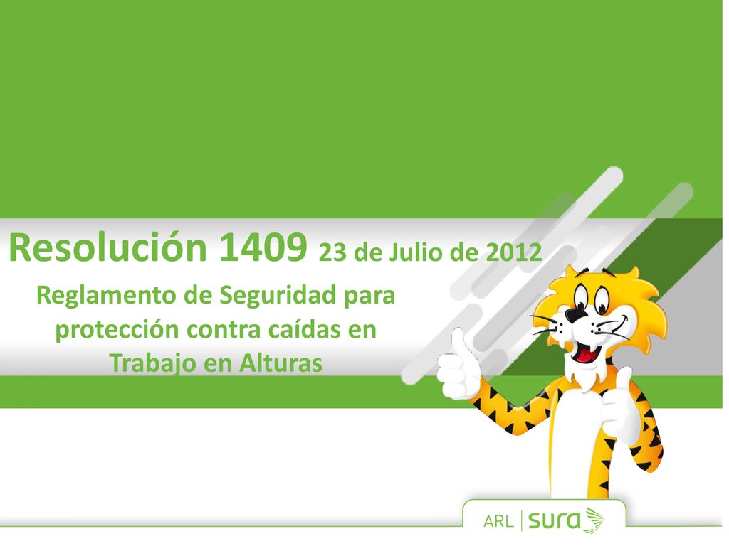 Resolución de Julio de 2012 Reglamento de Seguridad para protección contra caídas en Trabajo en Alturas.