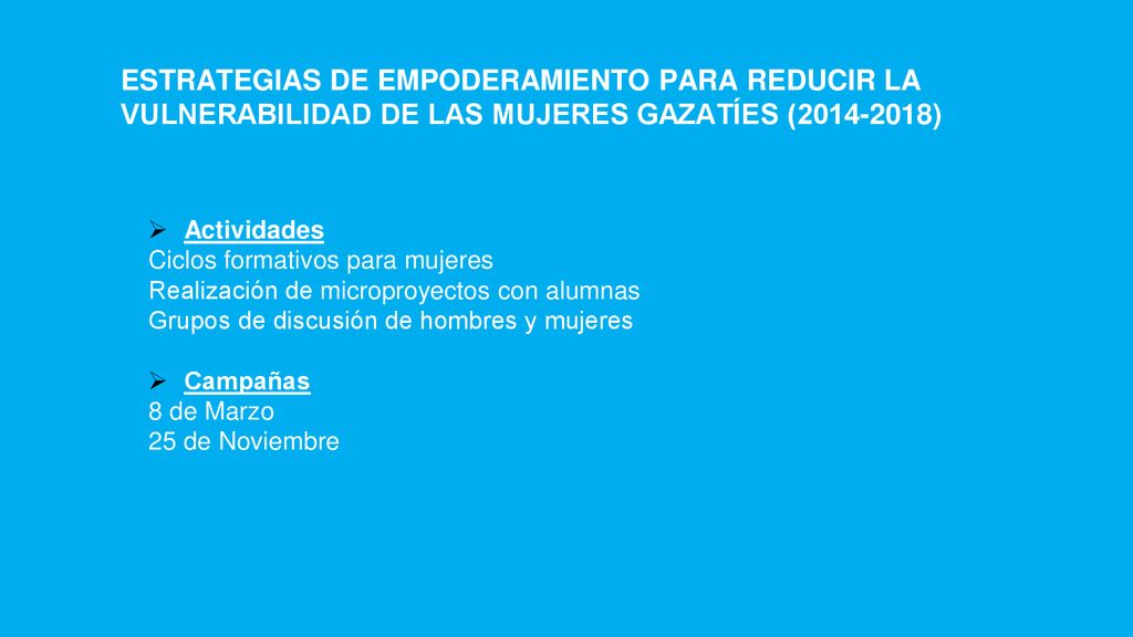 ESTRATEGIAS DE EMPODERAMIENTO PARA REDUCIR LA VULNERABILIDAD DE LAS MUJERES GAZATÍES ( )