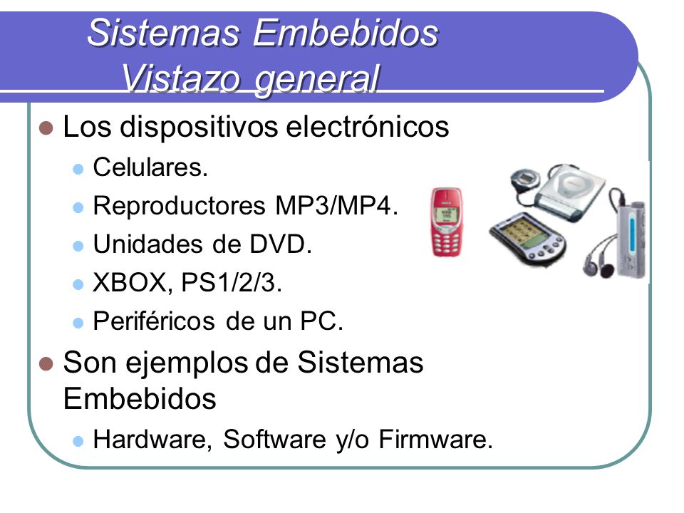 Sistemas Embebidos Vistazo general
