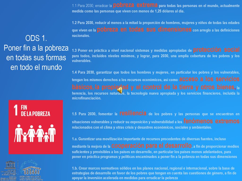 ODS 1. Poner fin a la pobreza en todas sus formas en todo el mundo