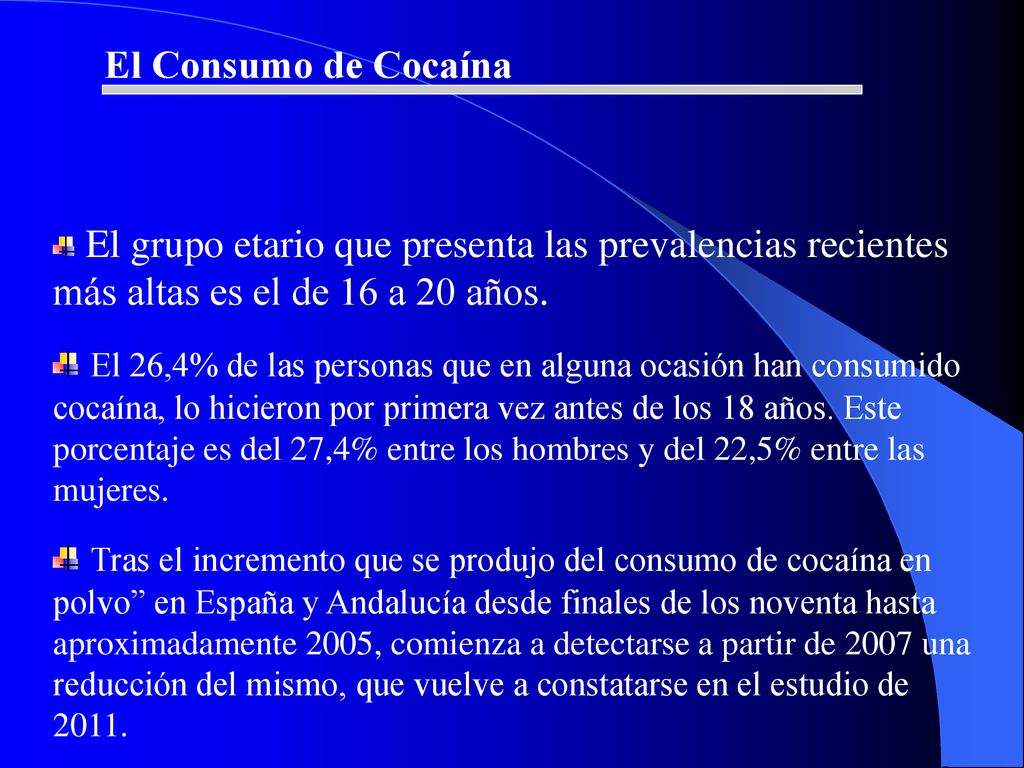 El Consumo de Cocaína El grupo etario que presenta las prevalencias recientes más altas es el de 16 a 20 años.