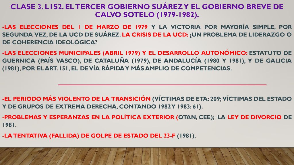 CLASE 3. L1S2. El tercer gobierno Suárez y el gobierno breve de Calvo Sotelo ( ).