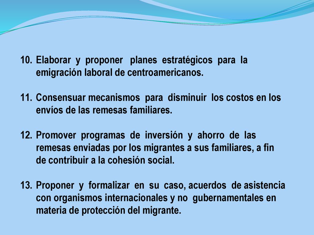 Elaborar y proponer planes estratégicos para la emigración laboral de centroamericanos.