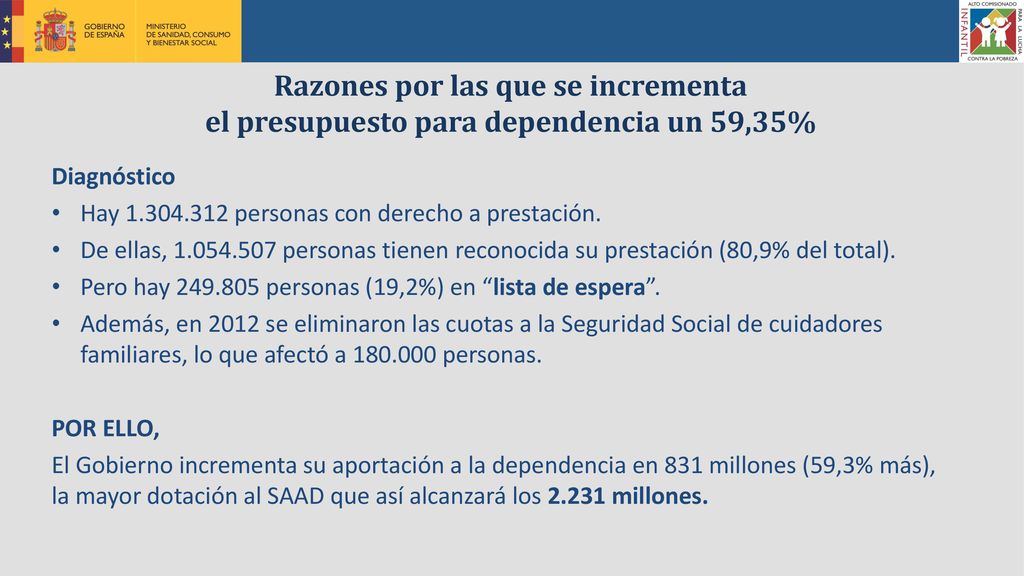 Razones por las que se incrementa el presupuesto para dependencia un 59,35%