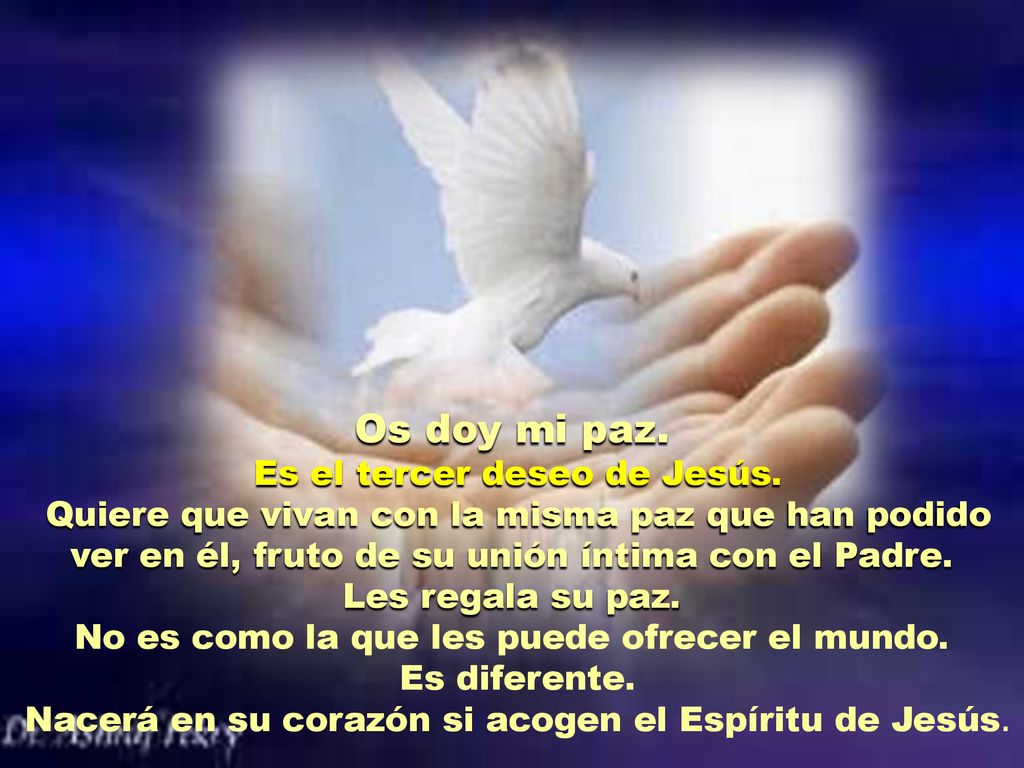 Os doy mi paz. Es el tercer deseo de Jesús.