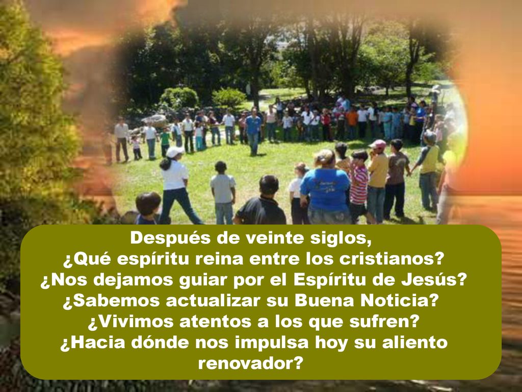 Después de veinte siglos, ¿Qué espíritu reina entre los cristianos