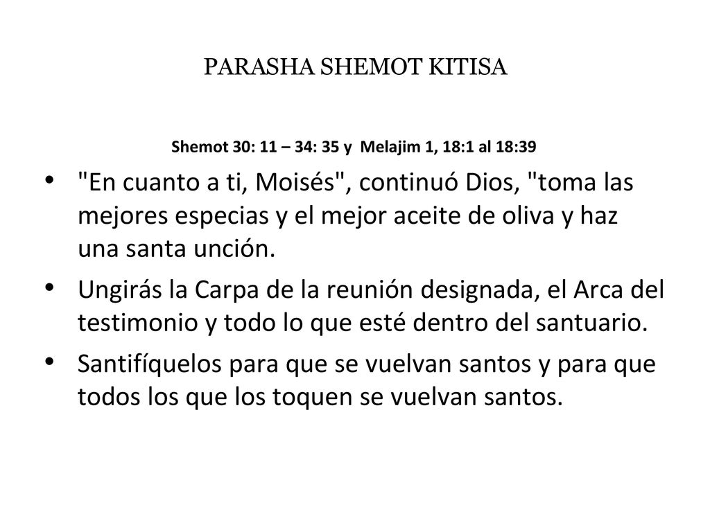 Shemot 30: 11 – 34: 35 y Melajim 1, 18:1 al 18:39