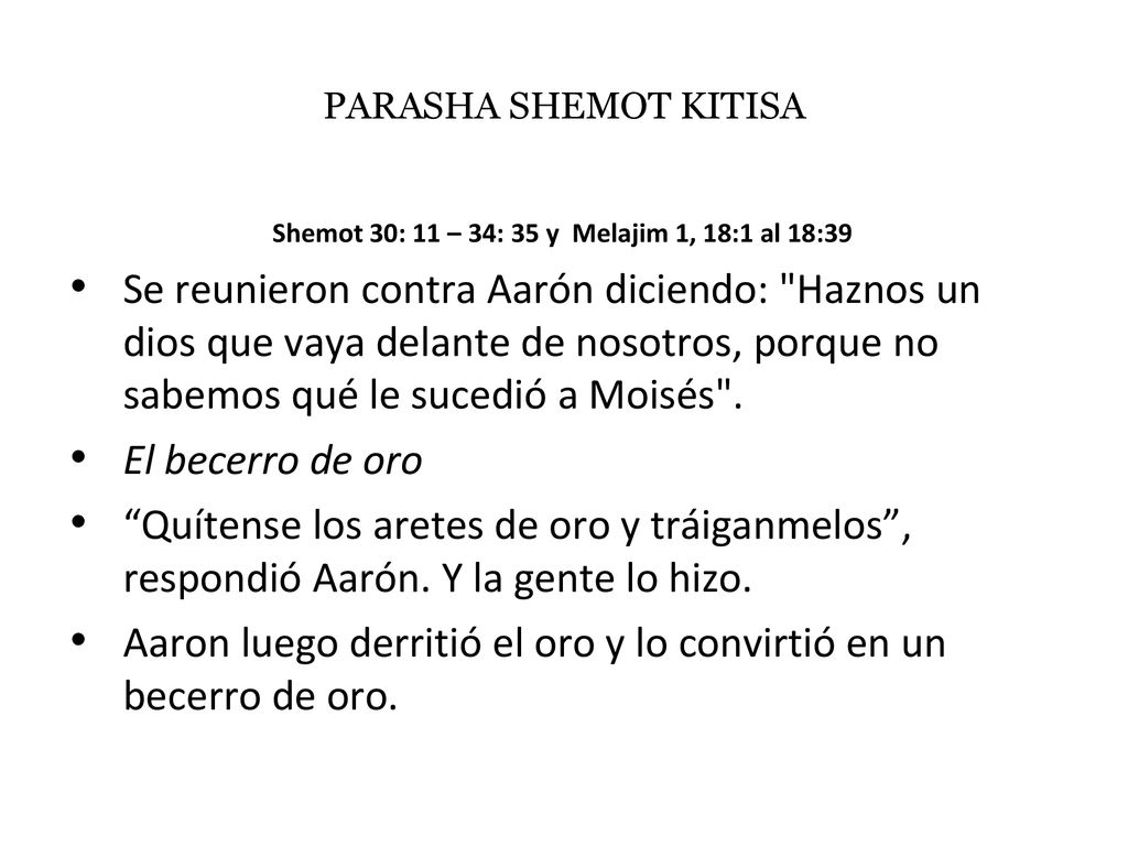 Shemot 30: 11 – 34: 35 y Melajim 1, 18:1 al 18:39