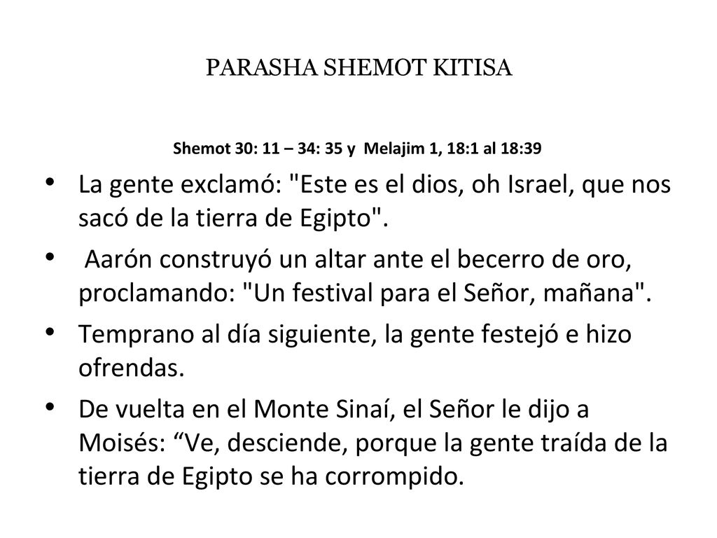 Shemot 30: 11 – 34: 35 y Melajim 1, 18:1 al 18:39