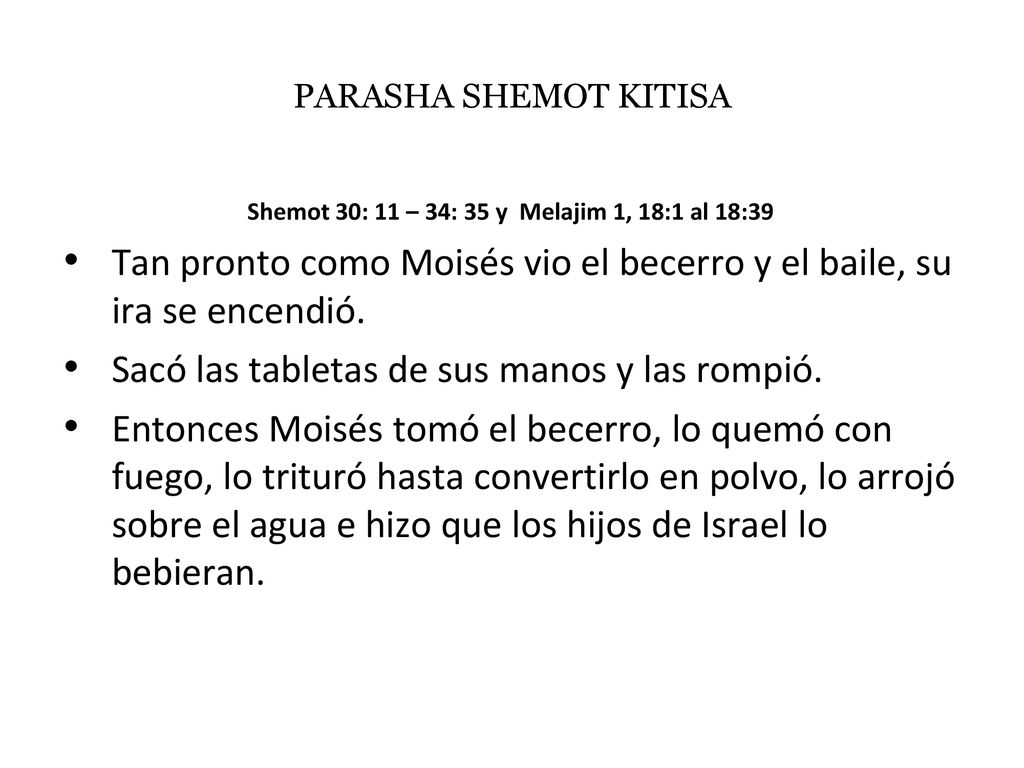 Shemot 30: 11 – 34: 35 y Melajim 1, 18:1 al 18:39