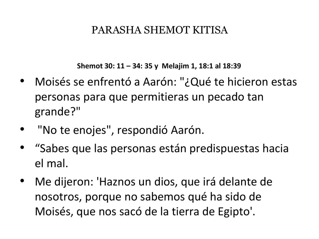 Shemot 30: 11 – 34: 35 y Melajim 1, 18:1 al 18:39
