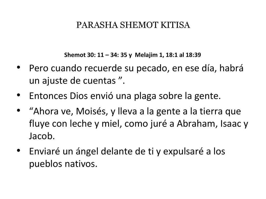 Shemot 30: 11 – 34: 35 y Melajim 1, 18:1 al 18:39