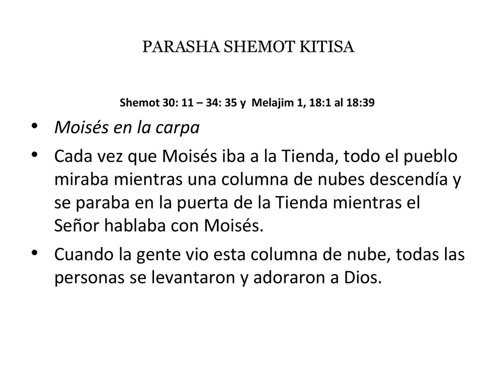 Shemot 30: 11 – 34: 35 y Melajim 1, 18:1 al 18:39