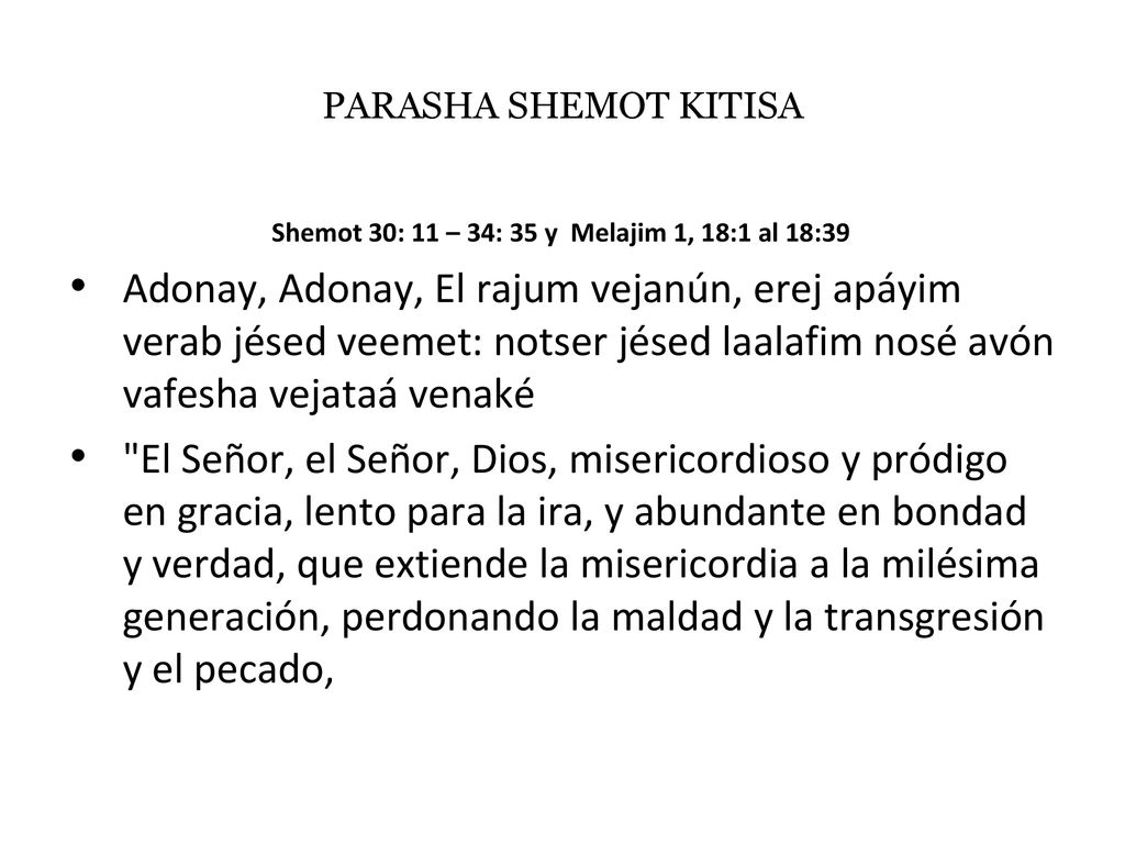 Shemot 30: 11 – 34: 35 y Melajim 1, 18:1 al 18:39