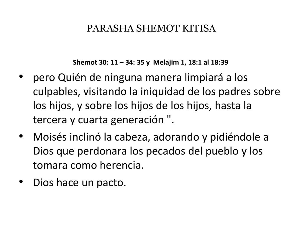 Shemot 30: 11 – 34: 35 y Melajim 1, 18:1 al 18:39