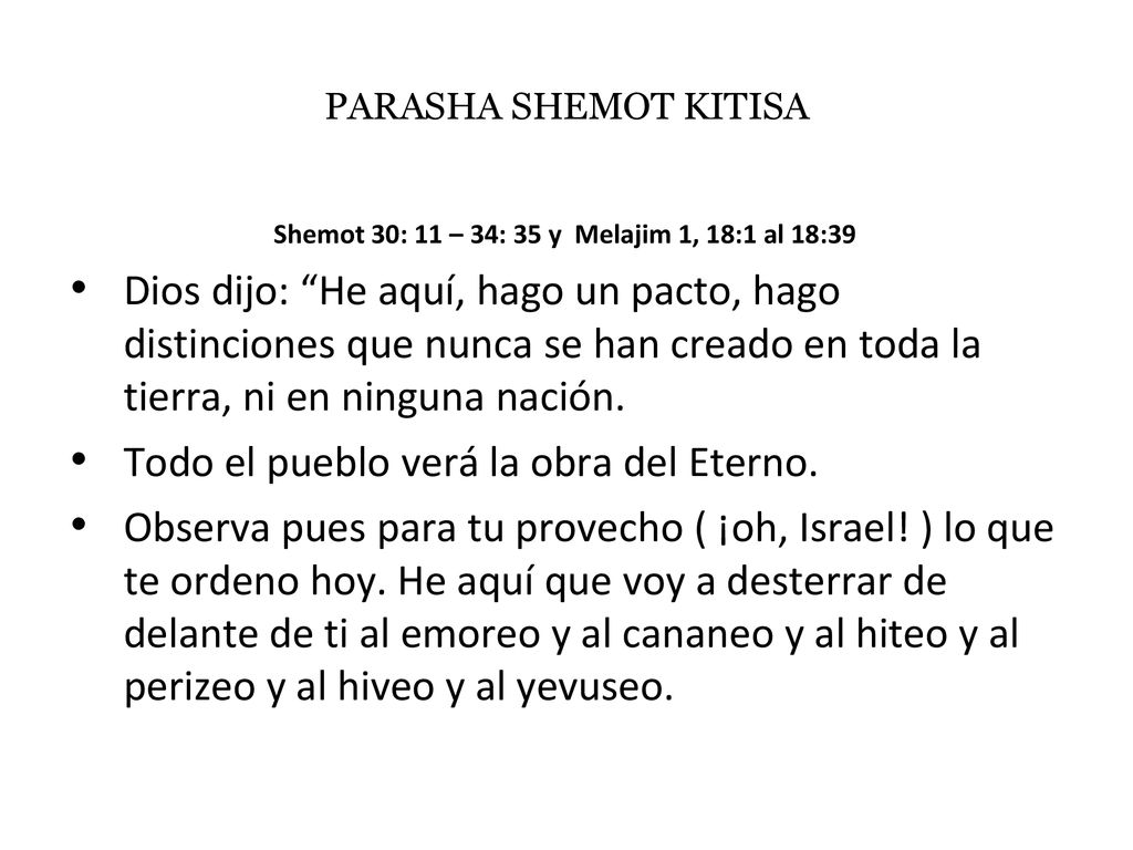 Shemot 30: 11 – 34: 35 y Melajim 1, 18:1 al 18:39