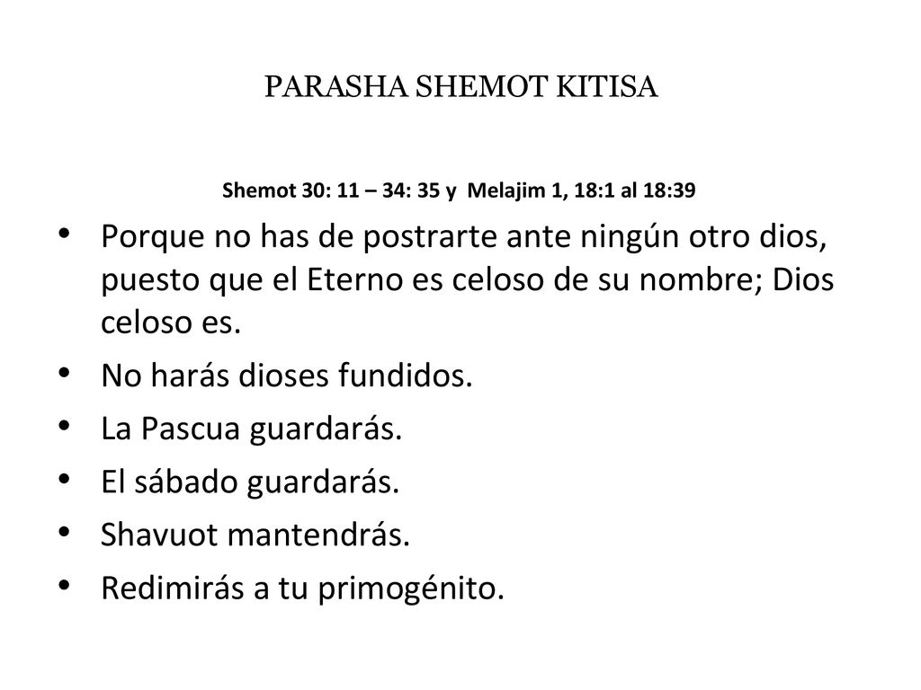 Shemot 30: 11 – 34: 35 y Melajim 1, 18:1 al 18:39