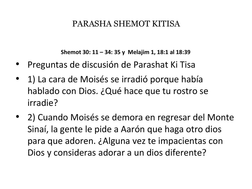 Shemot 30: 11 – 34: 35 y Melajim 1, 18:1 al 18:39