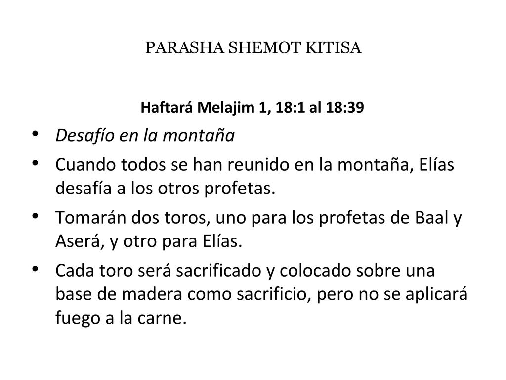 PARASHA SHEMOT KITISA Haftará Melajim 1, 18:1 al 18:39. Desafío en la montaña.