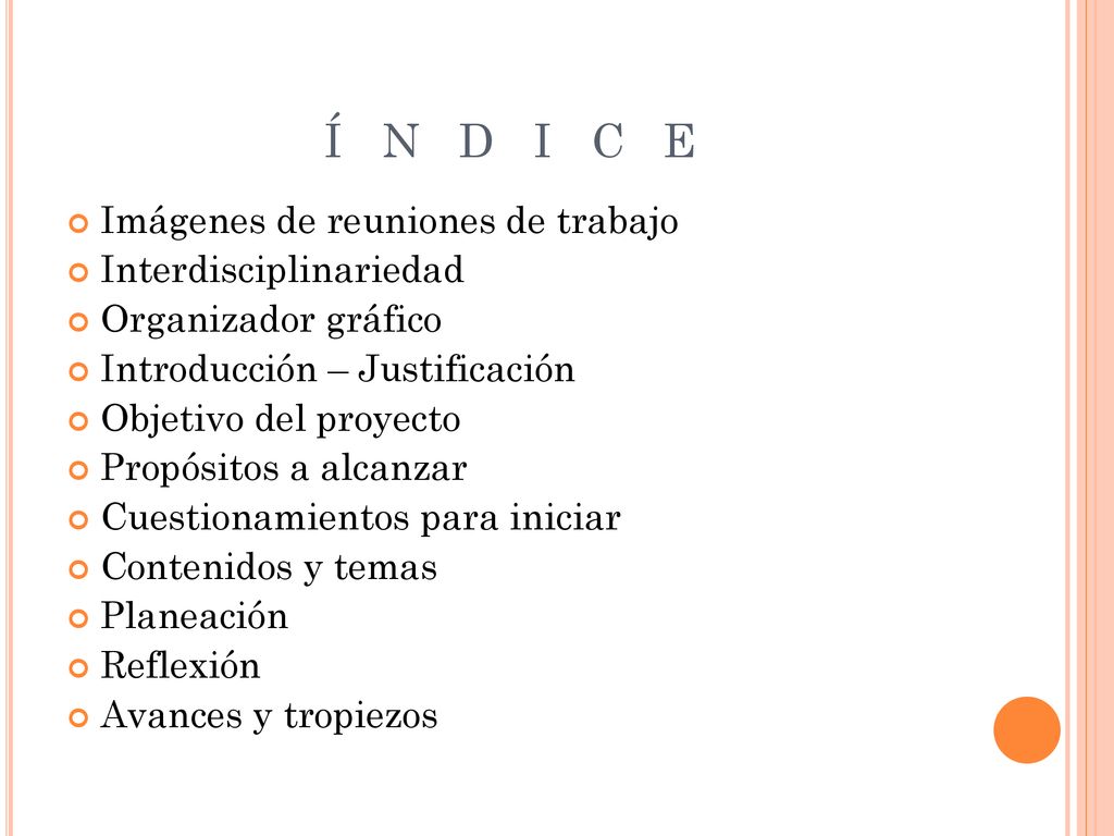 Í N D I C E Imágenes de reuniones de trabajo Interdisciplinariedad