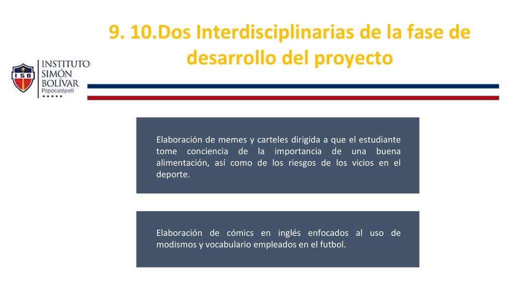 9. 10.Dos Interdisciplinarias de la fase de desarrollo del proyecto
