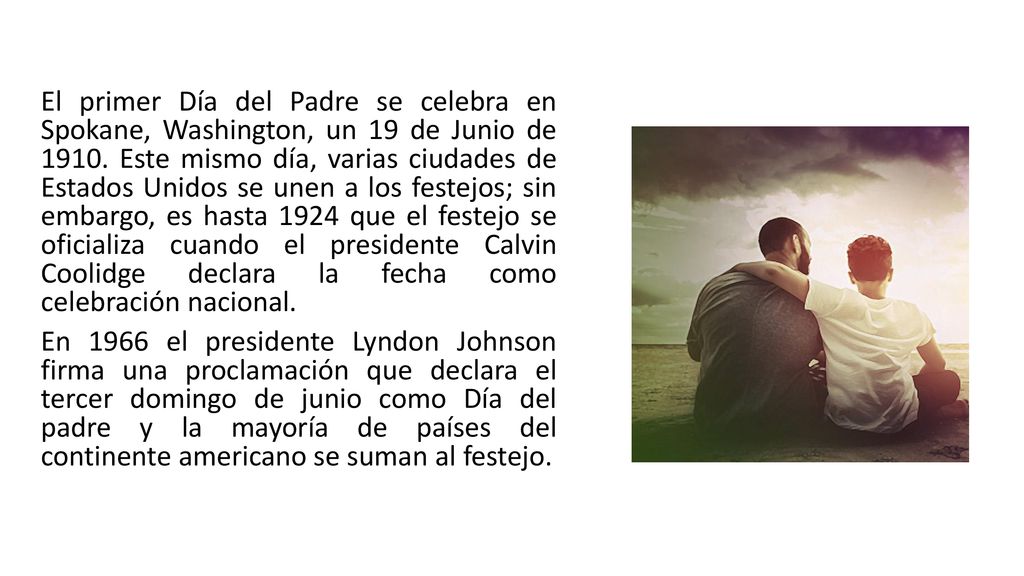 El primer Día del Padre se celebra en Spokane, Washington, un 19 de Junio de 1910.