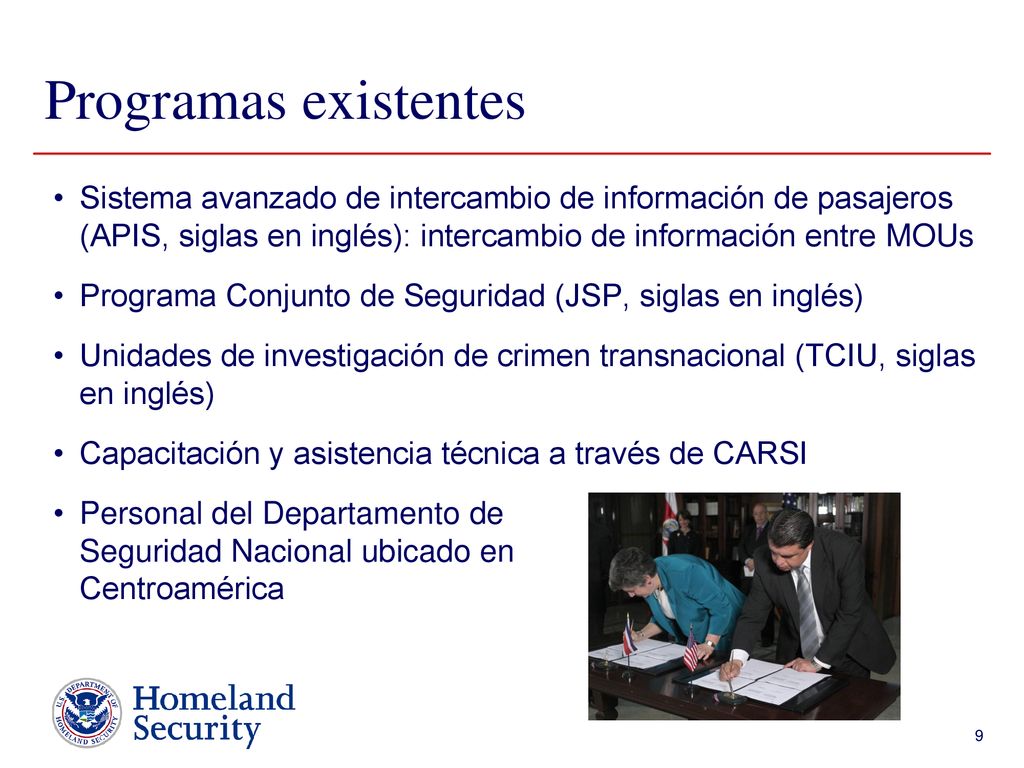 Programas existentes Sistema avanzado de intercambio de información de pasajeros (APIS, siglas en inglés): intercambio de información entre MOUs.