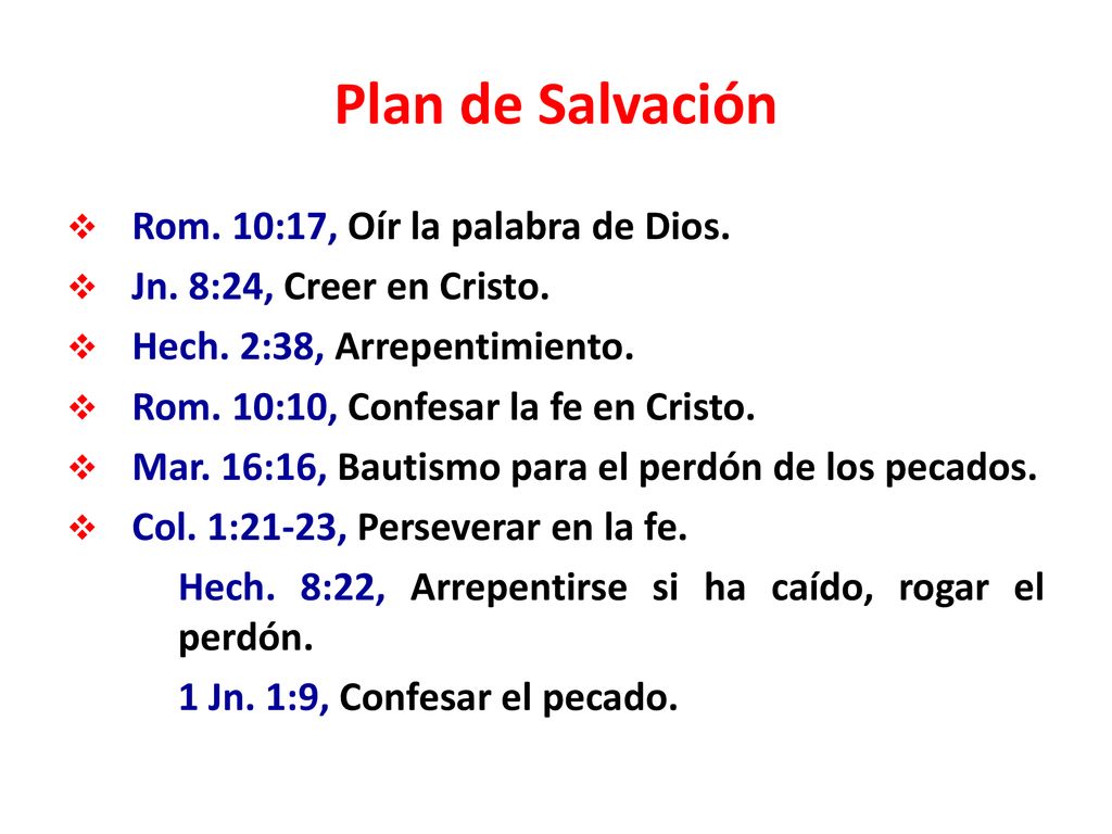 Plan de Salvación Rom. 10:17, Oír la palabra de Dios.
