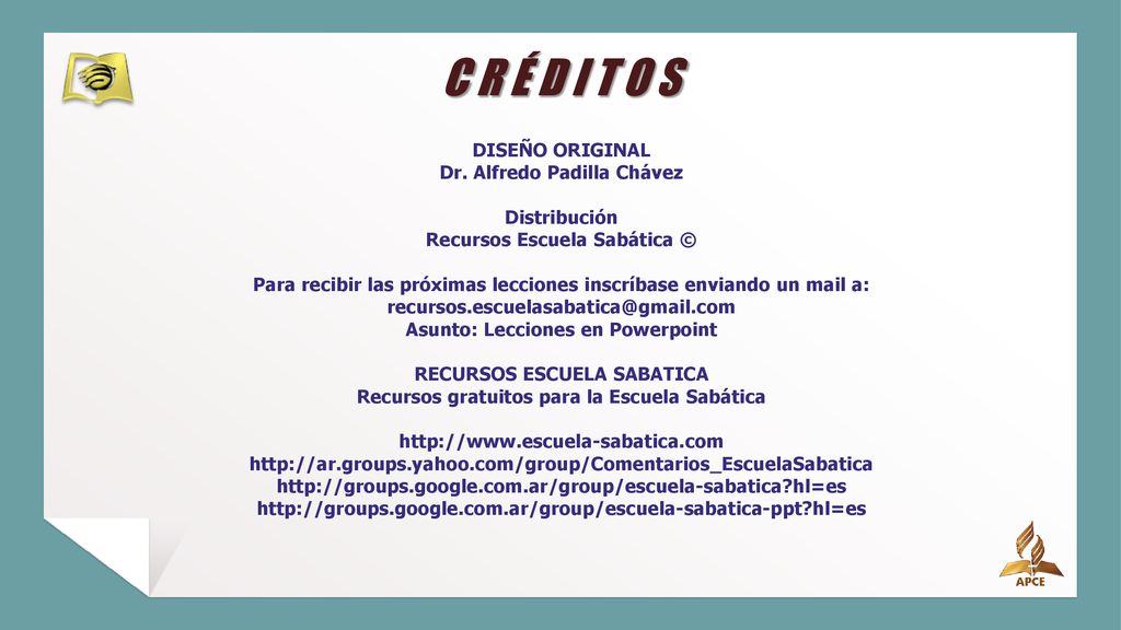 C R É D I T O S DISEÑO ORIGINAL Dr. Alfredo Padilla Chávez