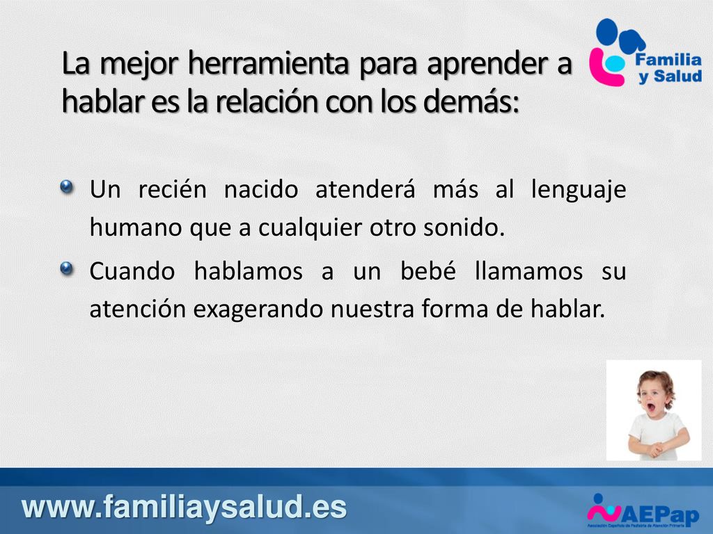 La mejor herramienta para aprender a hablar es la relación con los demás: