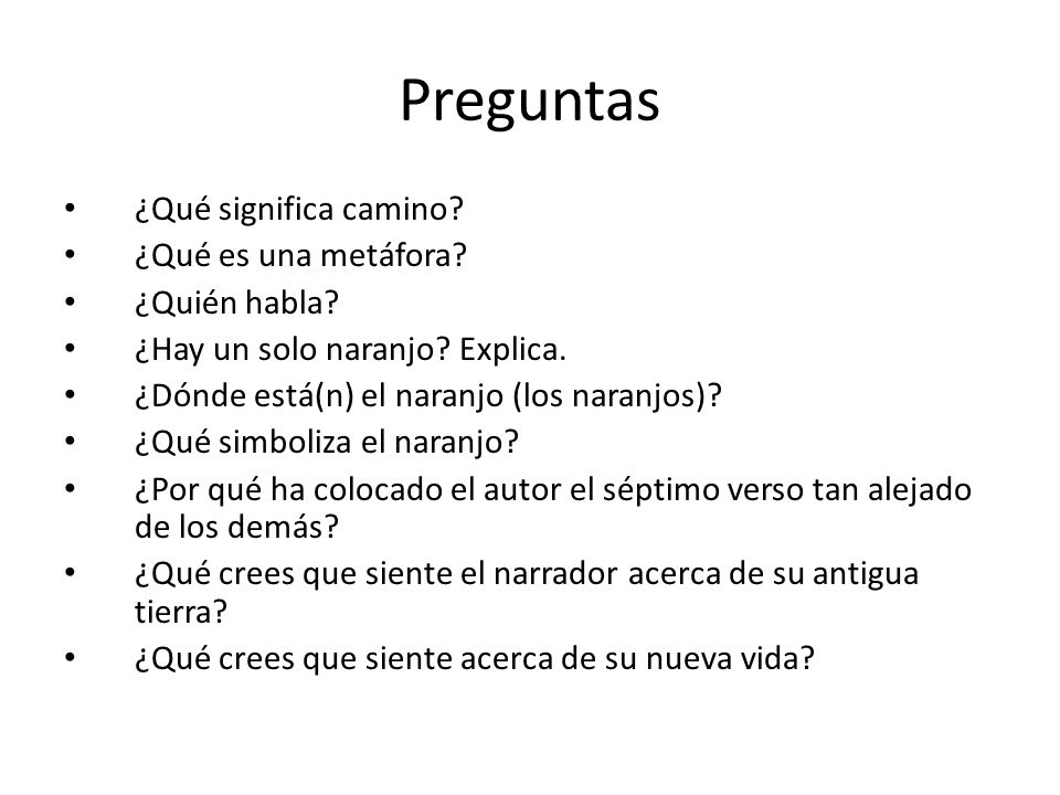 Preguntas ¿Qué significa camino ¿Qué es una metáfora ¿Quién habla