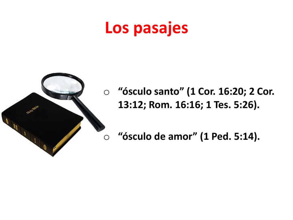 Los pasajes ósculo santo (1 Cor. 16:20; 2 Cor. 13:12; Rom.