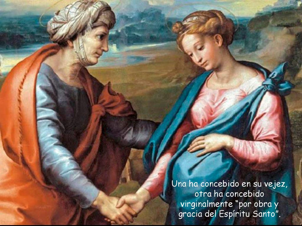 Una ha concebido en su vejez, otra ha concebido virginalmente por obra y gracia del Espíritu Santo .