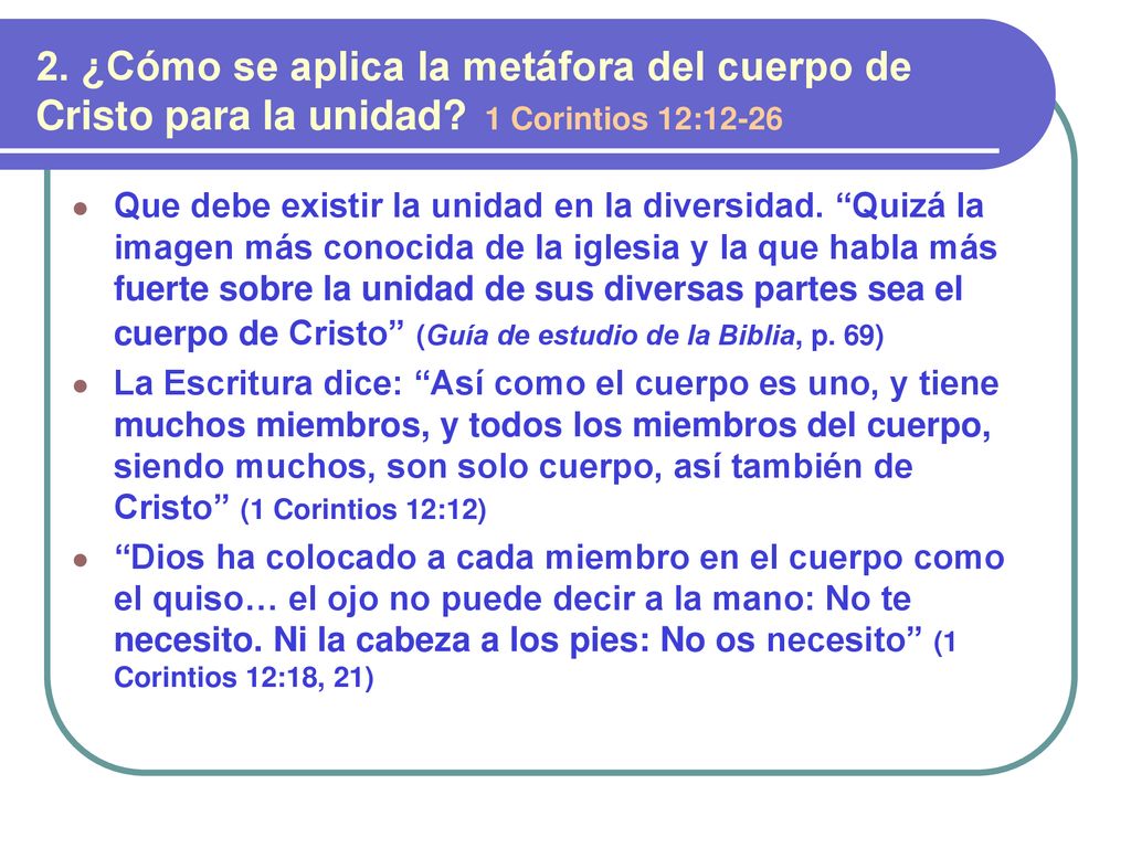 2. ¿Cómo se aplica la metáfora del cuerpo de Cristo para la unidad