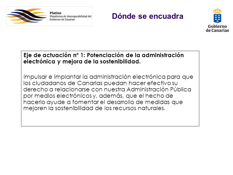 Dónde se encuadra Eje de actuación nº 1: Potenciación de la administración electrónica y mejora de la sostenibilidad.