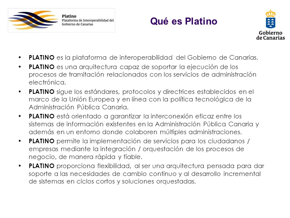Qué es Platino PLATINO es la plataforma de interoperabilidad del Gobierno de Canarias.