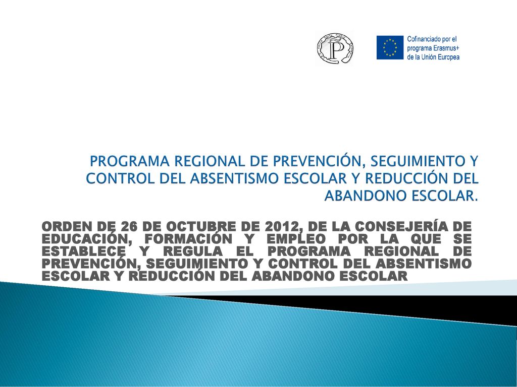 PROGRAMA REGIONAL DE PREVENCIÓN, SEGUIMIENTO Y CONTROL DEL ABSENTISMO ESCOLAR Y REDUCCIÓN DEL ABANDONO ESCOLAR.