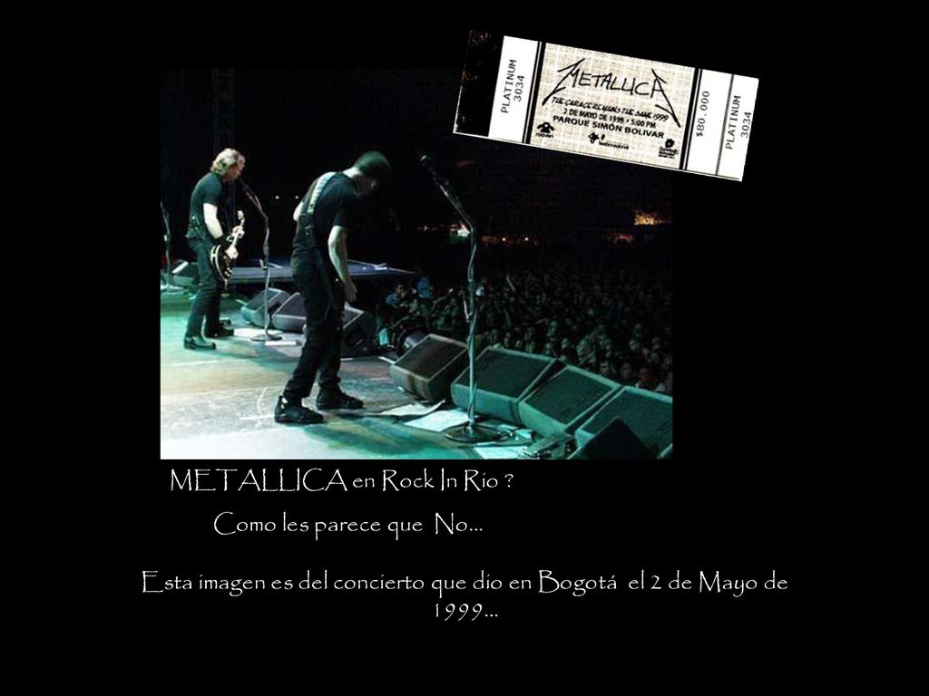 Esta imagen es del concierto que dio en Bogotá el 2 de Mayo de 1999…