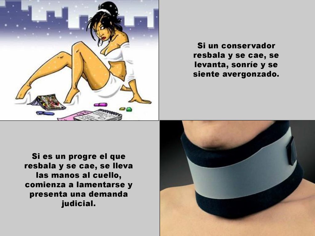 Si es un progre el que resbala y se cae, se lleva las manos al cuello,