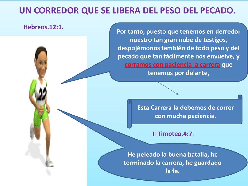 UN CORREDOR QUE SE LIBERA DEL PESO DEL PECADO.