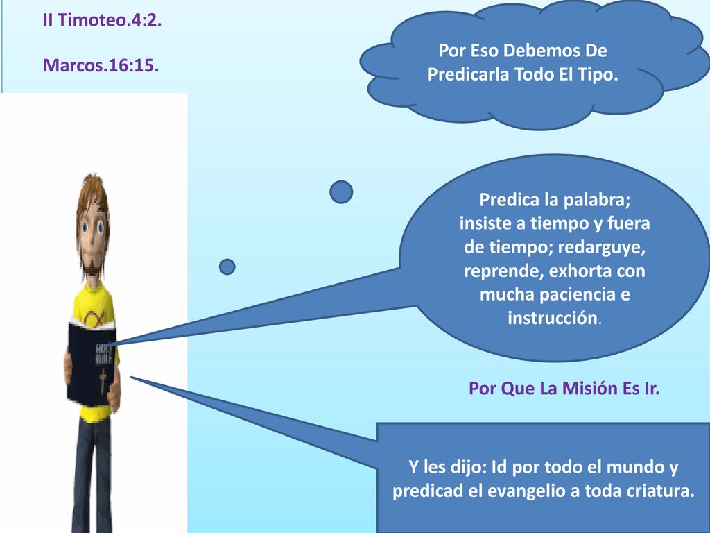 Por Eso Debemos De Predicarla Todo El Tipo.